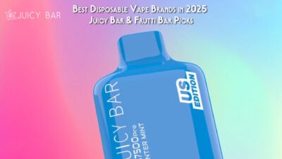 Best Disposable Vape Brands in 2025 - Juicy Bar & Frutti Bar Picks