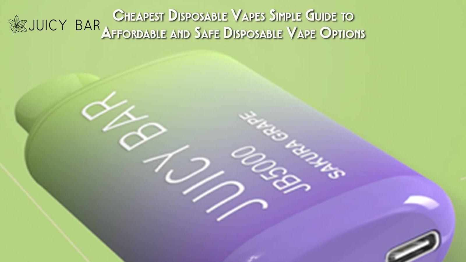 Cheapest Disposable Vapes Simple Guide to Affordable and Safe Disposable Vape Options