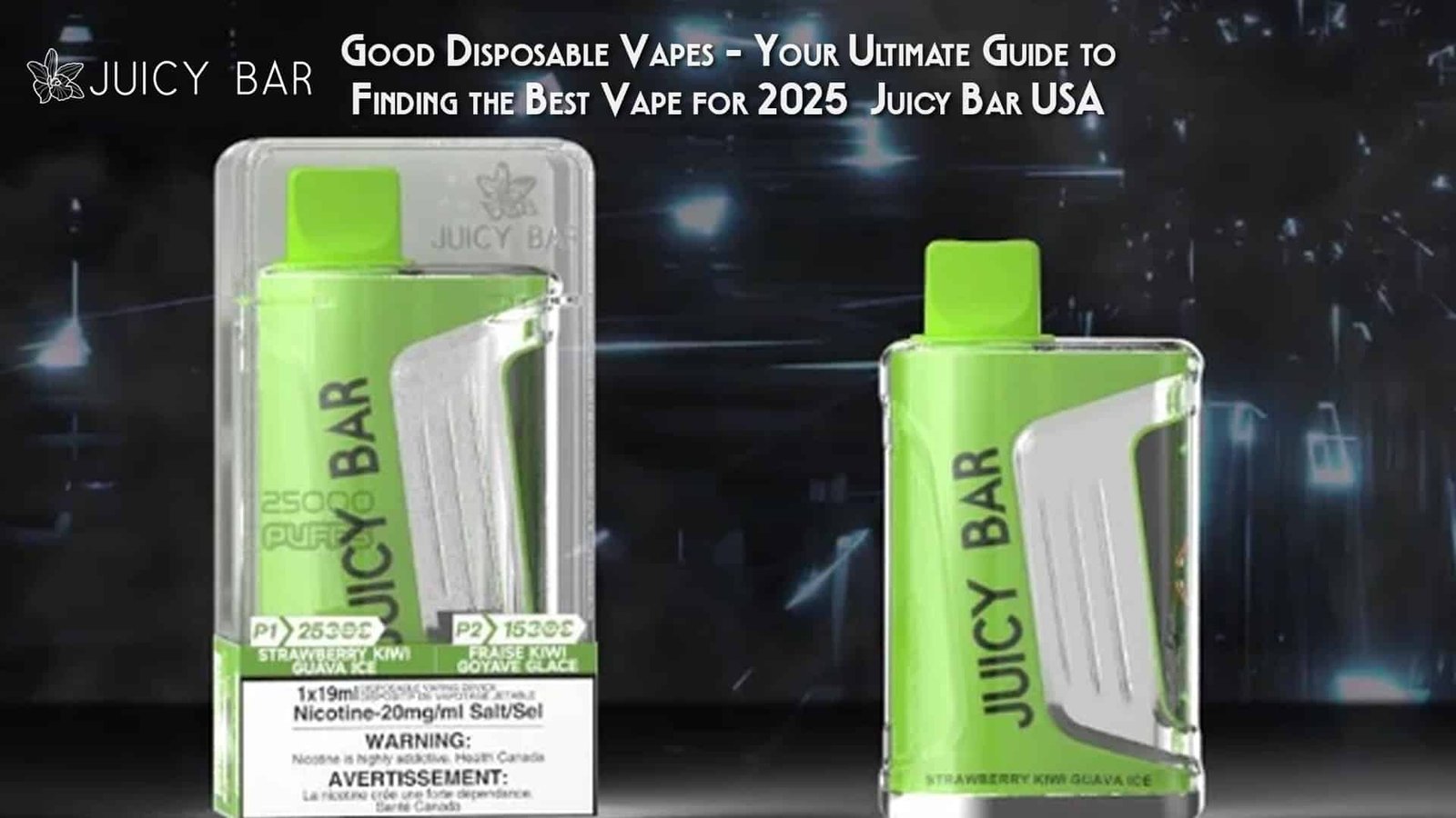 Good Disposable Vapes – Your Ultimate Guide to Finding the Best Vape for 2025 Juicy Bar USA