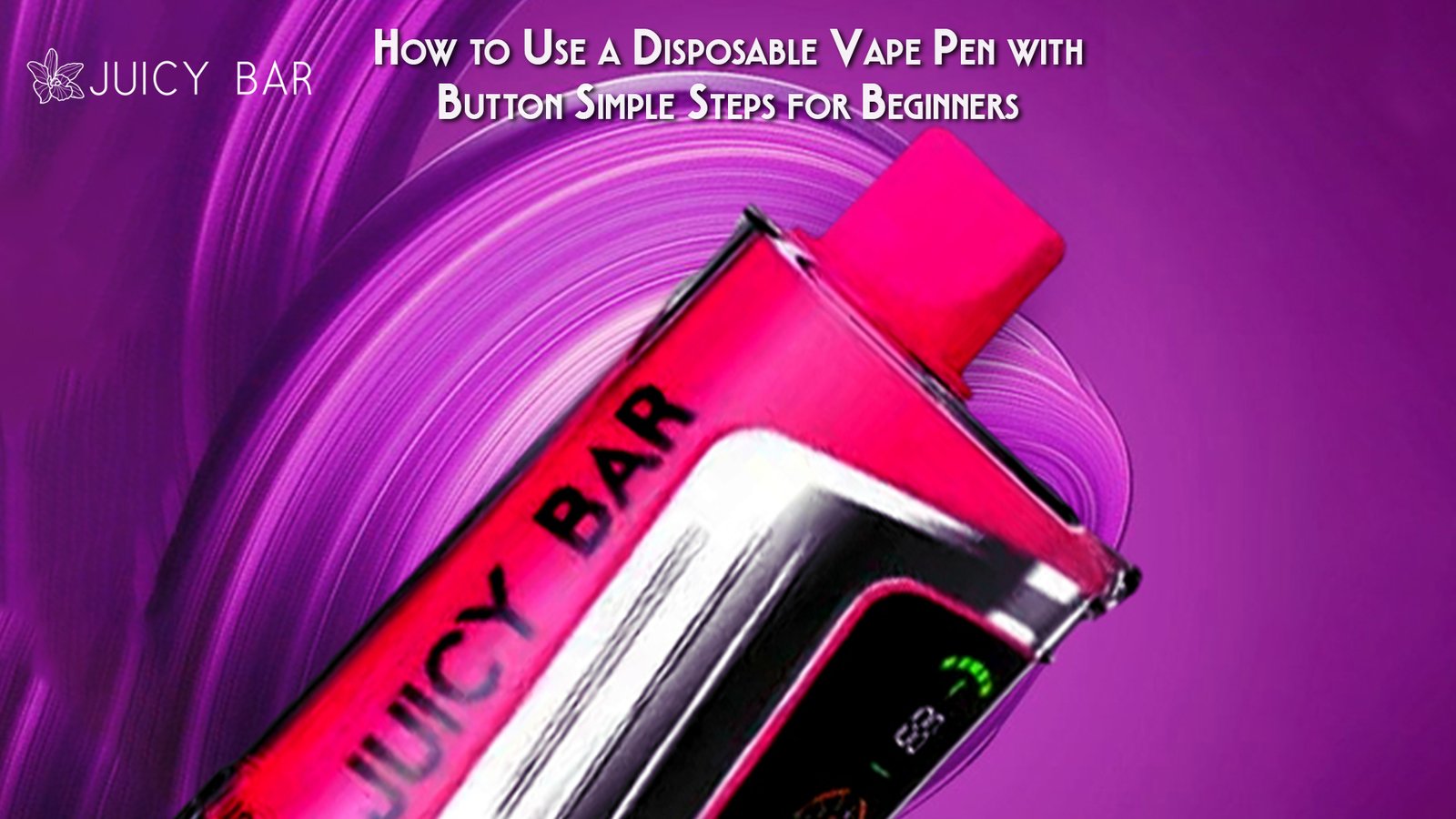 How to Use a Disposable Vape Pen with Button Simple Steps for Beginners