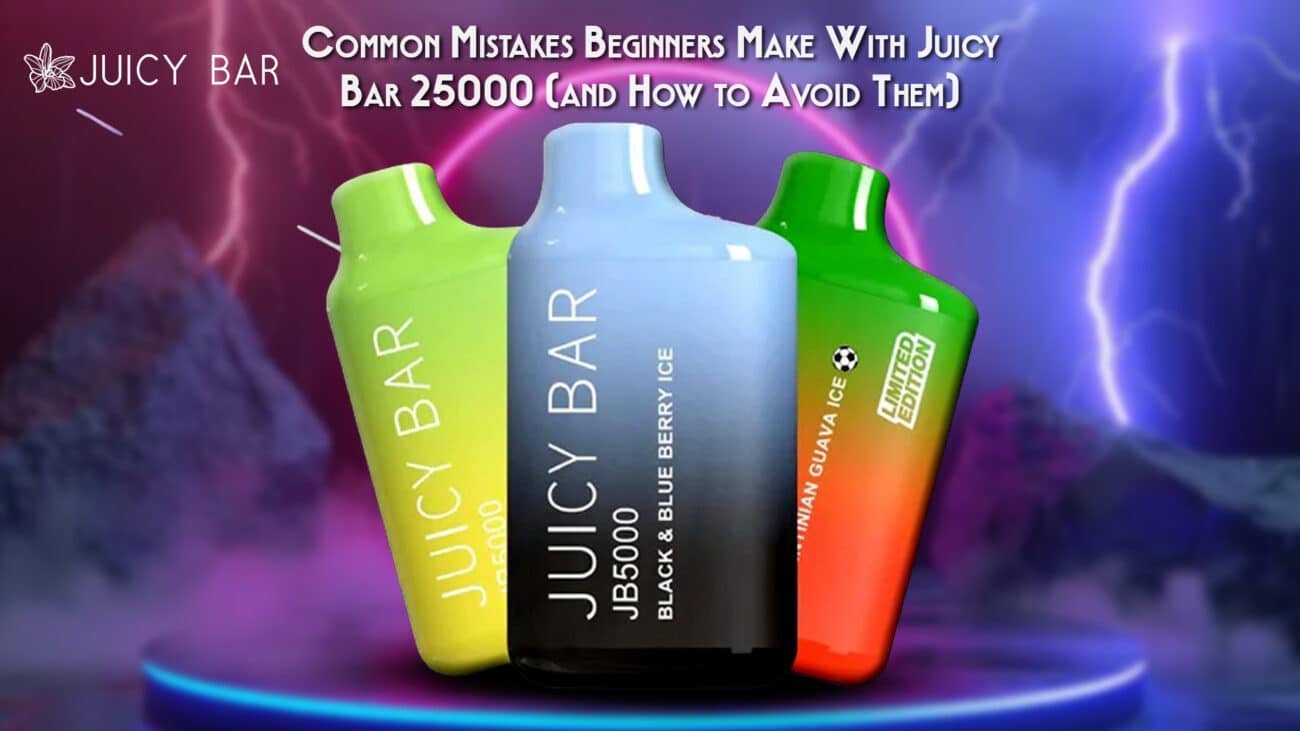 Common Mistakes Beginners Make With Juicy Bar 25000 (and How to Avoid Them)