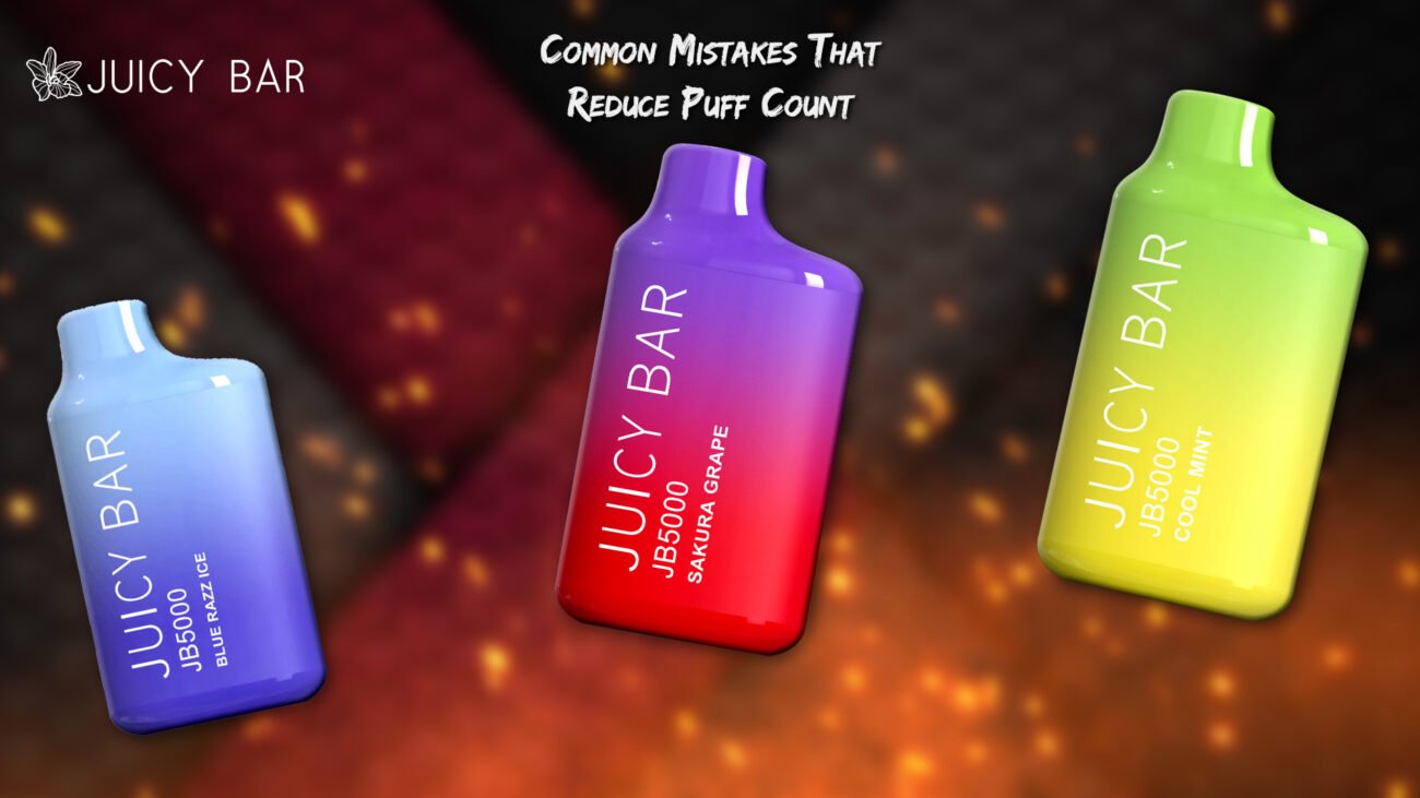 Common Mistakes That Reduce Puff Count