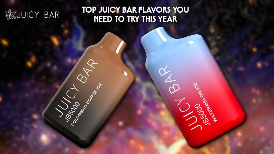 Top Juicy Bar Flavors You Need To Try This Year