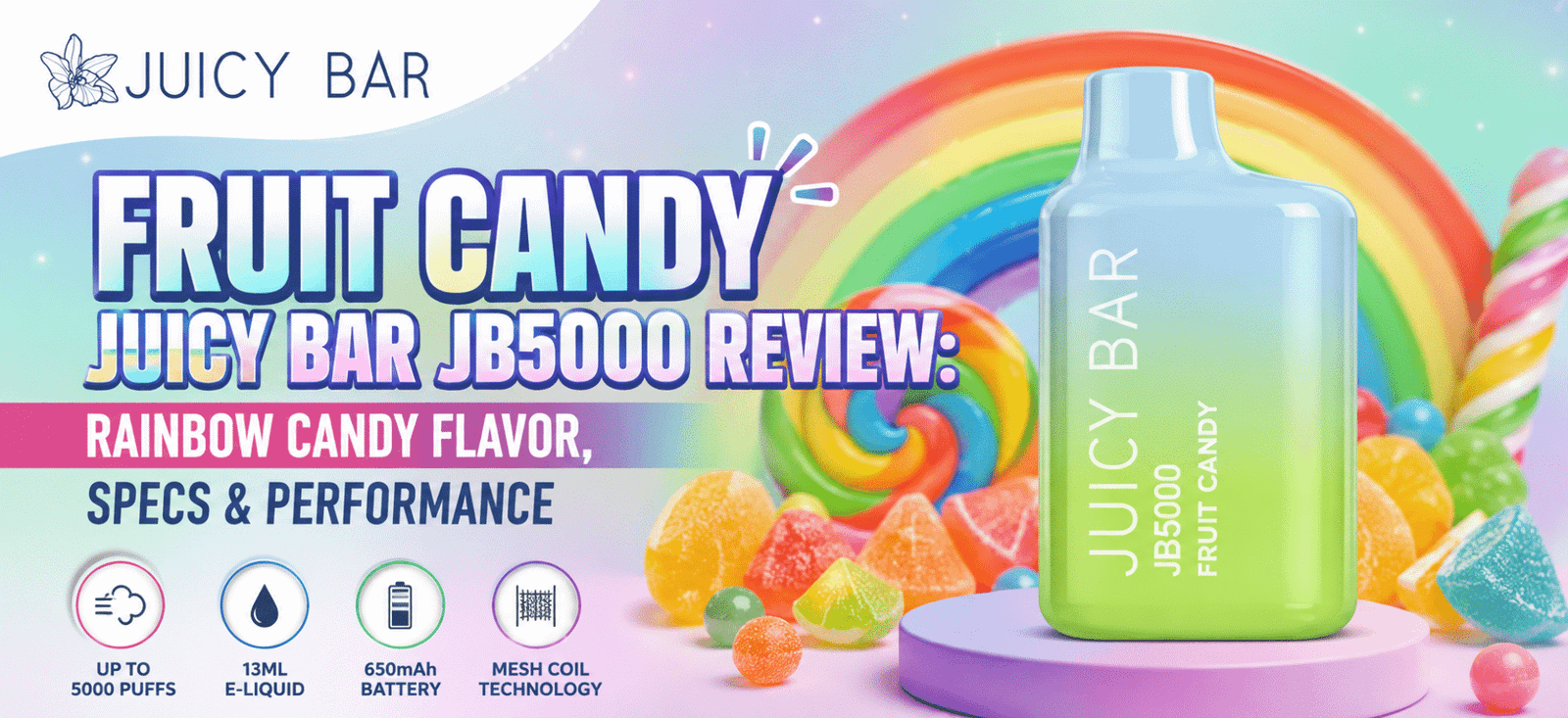 Fruit Candy Juicy Bar JB5000 review featured image with rainbow candy flavor theme and blue-green vape device